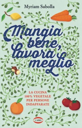 Copertina "Mangia bene, lavora meglio" Cairo