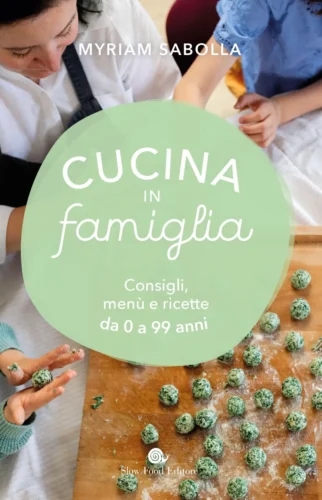 Copertina "Cucina in famiglia" di Myriam Sabolla, pubblicato da Slow Food Editore